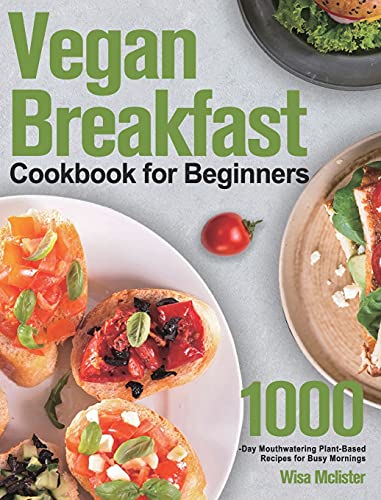 Vegan Breakfast Cookbook for Beginners: 1000-Day... - Garden & Outdoor Amazon Italy à 7.56€