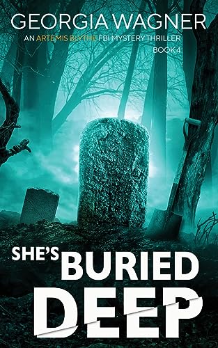 She's Buried Deep: 4 (An Artemis Blythe FBI Mystery... - Amazon Royaume-Uni à 4.00€