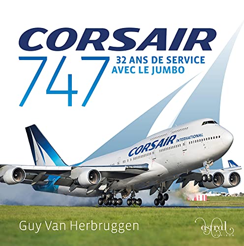 Corsair 747 (Corsair 747: 32 ans de service avec le jumbo) - Amazon Royaume-Uni à 5.94€