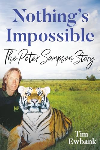 Nothing's Impossible: The Peter Sampson Story - Animalerie en promo à 24.95€