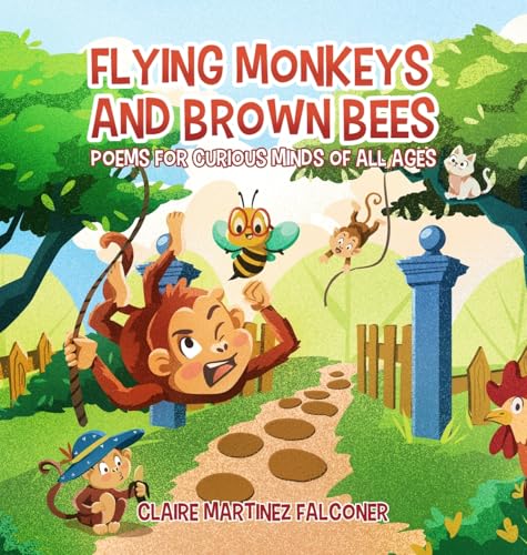 Flying Monkeys And Brown Bees: Poems For Curious Minds Of... - Livres & eBooks en promo à 1.03€