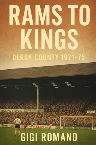 Rams to Kings: Derby County 1971-75 - Amazon Royaume-Uni à 6.55€