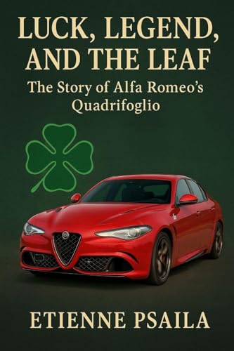Luck, Legend, and the Leaf: The Story of Alfa Romeo's... - Amazon Royaume-Uni à 7.48€