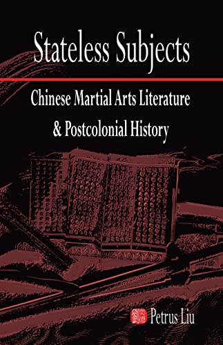 Stateless Subjects: Chinese Martial Arts Literature and... - Maison & Cuisine Amazon Royaume-Uni à 47.66€