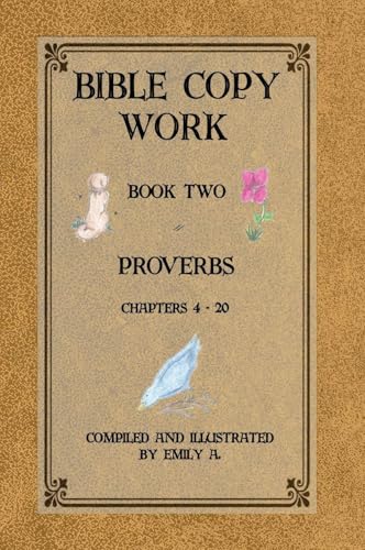 Bible Copy Work: Proverbs Chapters 4 -20 - Bon plan à 11.40€