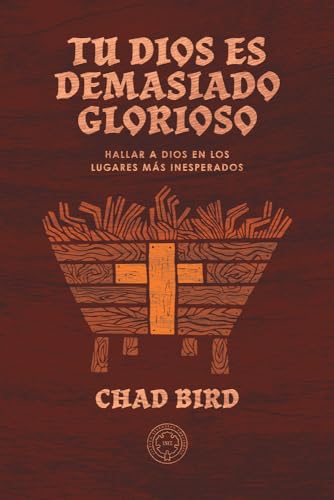 Tu Dios es demasiado glorioso: Hallar a Dios en los lugares... - Livres & eBooks Amazon Royaume-Uni à 1.53€