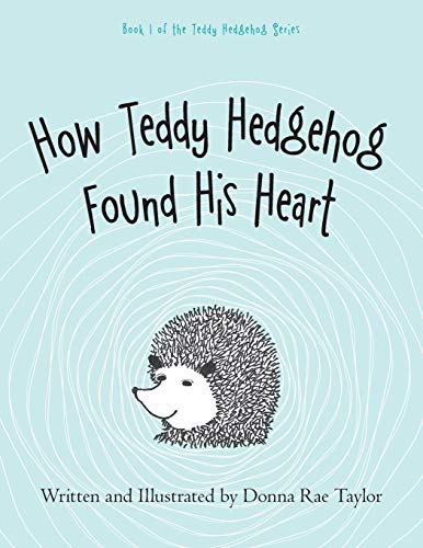 How Teddy Hedgehog Found His Heart: Book 1 of the Teddy... - Bon plan à 3.03€