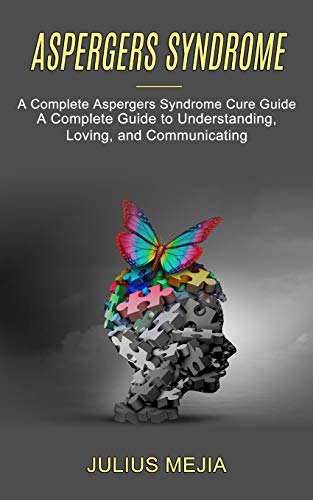 Aspergers Syndrome: A Complete Aspergers Syndrome Cure... - Amazon Royaume-Uni à 2.68€