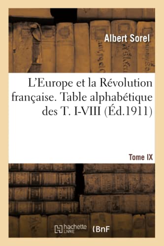 L'Europe et la Révolution française. Table alphabétique des... - Maison & Cuisine en promo à 6.53€