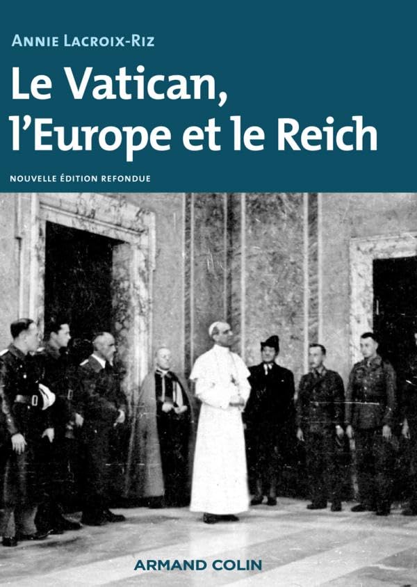 Le Vatican, l'Europe et le Reich: De la Première Guerre... - Livres & eBooks en promo à 10.50€