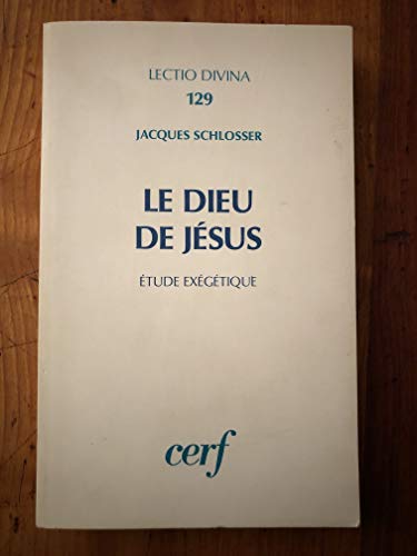 LE DIEU DE JESUS - ETUDE EXEGETIQUE: Etude exégétique - Bon plan à 16.00€