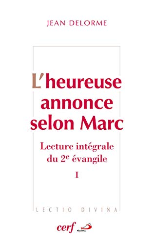 L'HEUREUSE ANNONCE SELON MARC I: Lecture intégrale du... - Bon plan à 19.50€