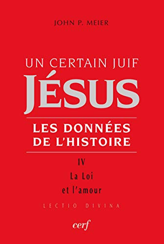 UN CERTAIN JUIF : JESUS - TOME 4: Tome 4, La Loi et l'amour - Amazon Royaume-Uni à 18.19€