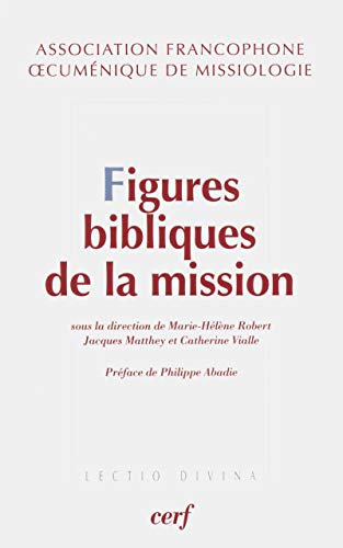 FIGURES BIBLIQUES DE LA MISSION: Exégèse et théologie de la... - Jouets & Jeux Amazon Allemagne à 4.50€