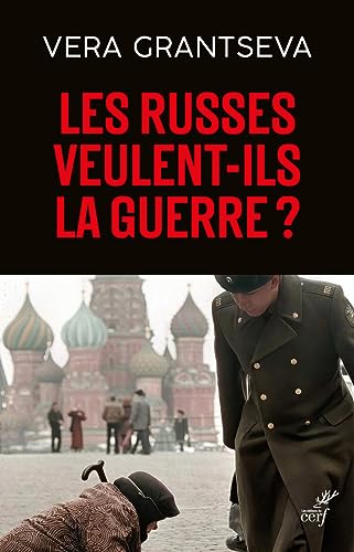 LES RUSSES VEULENT-ILS LA GUERRE - UN ESSAI D'UNE RUSSE EN... - Nouvelle promo Amazon à 2.66€