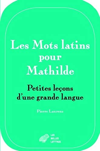 Les Mots Latins Pour Mathilde: Petites Lecons D'une Grande... - Animalerie Amazon Italie à 5.30€