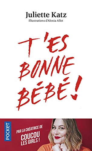 T'es bonne bebe ! - Amazon Royaume-Uni à 2.64€