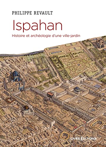 Ispahan. Histoire et archéologie d'une ville-jardin:... - Jardin & Extérieur en promo à 14.00€