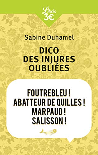 Dico des injures oubliees: foutrebleu! abatteur de quilles!... - Sports & Fitness en promo à 12.99€