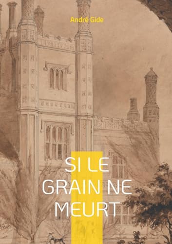 Si le grain ne meurt: Les confessions d'une enfance... - Amazon Italie à 7.90€