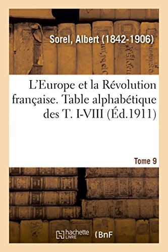 L'Europe et la Révolution française. Tome 9. Table... - Maison & Cuisine Amazon Allemagne à 6.47€