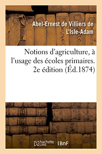 Notions d'Agriculture, À l'Usage Des Écoles Primaires. 2e... - Auto & Moto Amazon Allemagne à 7.69€