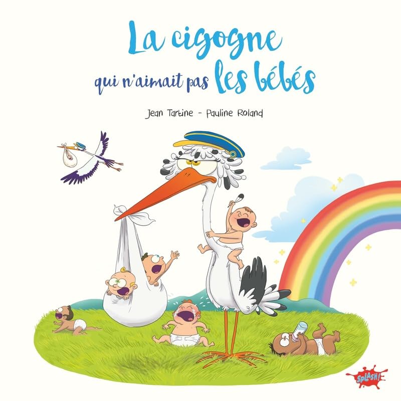 La cigogne qui n'aimait pas les bébés - Bébé & Puériculture Amazon Italie à 8.95€