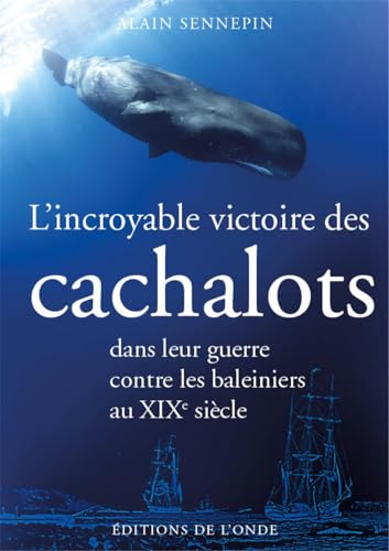 L'incroyable victoire des cachalots dans leur guerre contre... - Livres & eBooks Amazon Allemagne à 14.23€