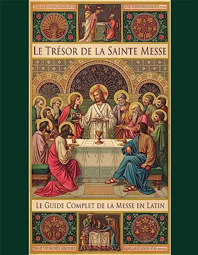 Le trésor de la Sainte Messe: Guide complet de la messe en... - Amazon Espagne à 7.87€