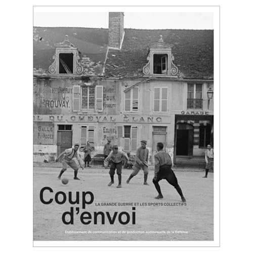 Coup d'envoi : la Grande Guerre et les sports collectifs - Sports & Fitness Amazon Allemagne à 6.57€