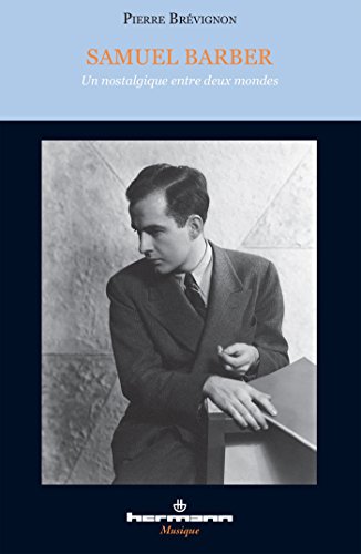 Samuel Barber: Un nostalgique entre deux mondes... - Bon plan à 8.38€