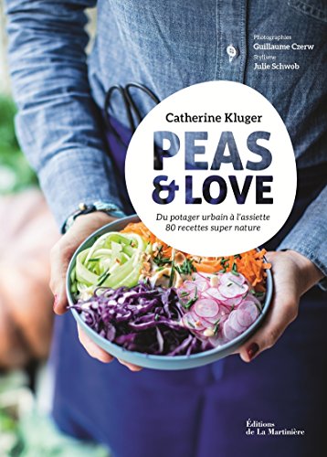 Peas and Love: Du potager urbain à l'assiette, 80 recettes... - Maison & Cuisine Amazon Allemagne à 5.02€