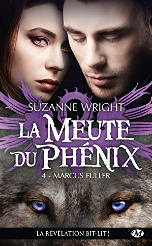 La Meute du Phénix, T4 : Marcus Fuller - Livres & eBooks Amazon Allemagne à 3.41€