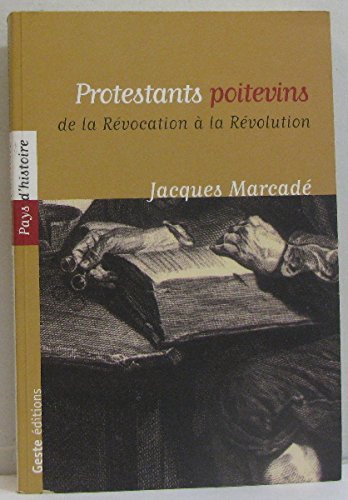 Protestants poitevins - de la Révocation à la Révolution en promo sur Amazon