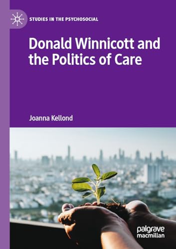 Donald Winnicott and the Politics of Care (Studies in the... - Amazon Royaume-Uni à 29.99€