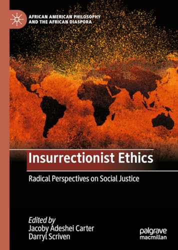 Insurrectionist Ethics: Radical Perspectives on Social... - Amazon Royaume-Uni à 44.99€