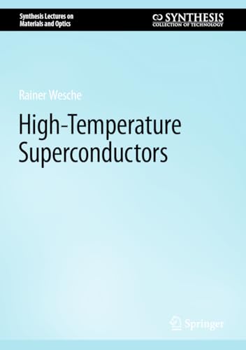 High-Temperature Superconductors (Synthesis Lectures on... - Amazon Royaume-Uni à 13.11€