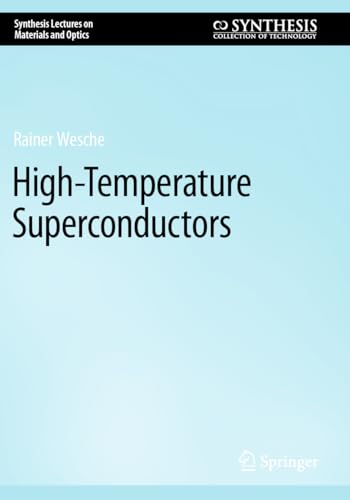 High-Temperature Superconductors (Synthesis Lectures on... - Amazon Royaume-Uni à 36.28€