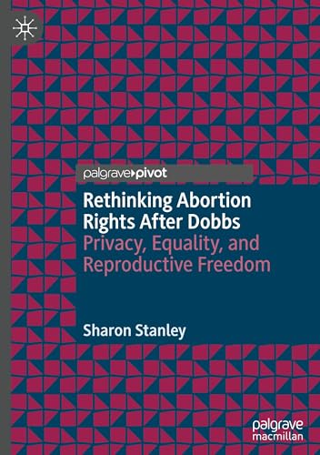 Rethinking Abortion Rights After Dobbs: Privacy, Equality... - Maison & Cuisine Amazon Royaume-Uni à 18.41€