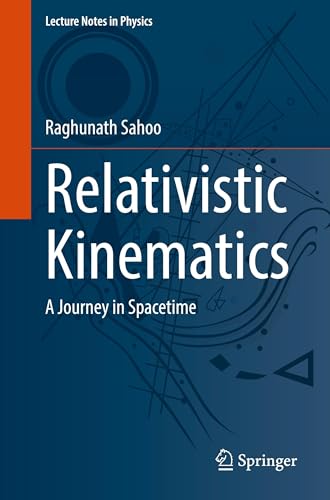 Relativistic Kinematics: A Journey in Spacetime (Lecture... - Bricolage & Outils Amazon Royaume-Uni à 30.85€