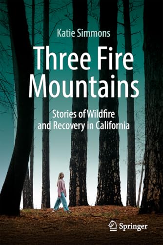 Three Fire Mountains: Stories of Wildfire and Recovery in... - Amazon Germany à 35.30€