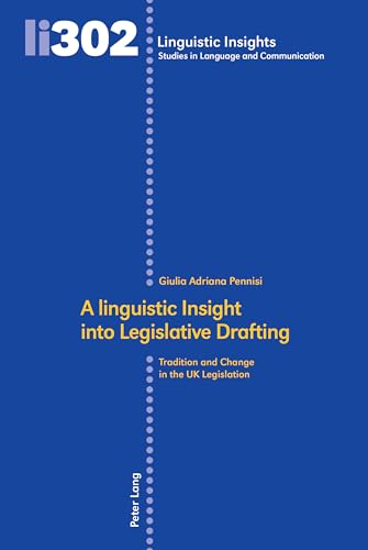A linguistic Insight into Legislative Drafting: Tradition... - Deal du jour à 7.85€