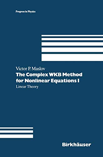 The Complex WKB Method for Nonlinear Equations I: Linear... - Amazon Allemagne à 22.99€