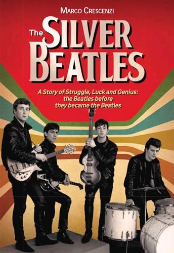 The Silver Beatles: A Story of Struggle, Luck and Genius:... - Maison & Cuisine Amazon Royaume-Uni à 12.28€
