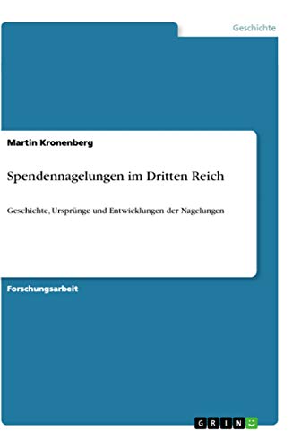 Spendennagelungen im Dritten Reich: Geschichte, Ursprünge... - Amazon Royaume-Uni à 62.50€