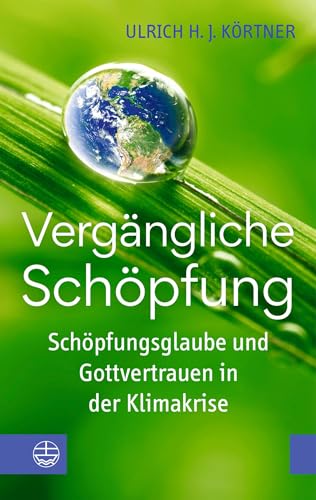 Vergängliche Schöpfung: Schöpfungsglaube und Gottvertrauen... - Bon plan à 3.85€