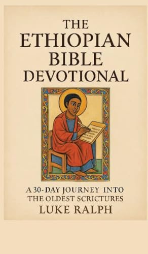 The Ethiopian Bible Devotional: 30-day journey into the... - Amazon Royaume-Uni à 8.18€