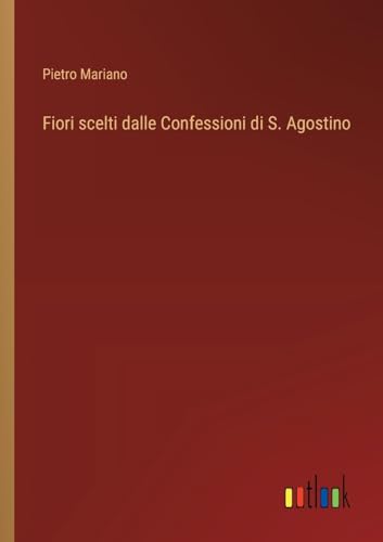 Fiori scelti dalle Confessioni di S. Agostino - Amazon Italie à 4.49€
