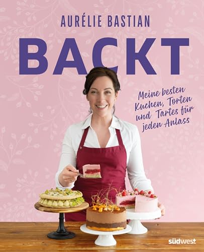 Aurélie Bastian backt: Meine besten Kuchen, Torten und... - Livres & eBooks Amazon Espagne à 9.72€