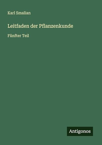 Leitfaden der Pflanzenkunde: Fünfter Teil - Jardin & Extérieur Amazon Italie à 13.66€